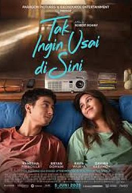 TAK INGIN USAI  DI SINI